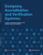Designing Accreditation and Verification Systems : A Guide to Ensuring Credibility for Carbon Pricing Instruments