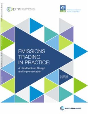 Cover of Emissions Trading in Practice, Second Edition: A Handbook on Design and Implementation Cover of Emissions Trading in Practice, Second Edition: A Handbook on Design and Implementation